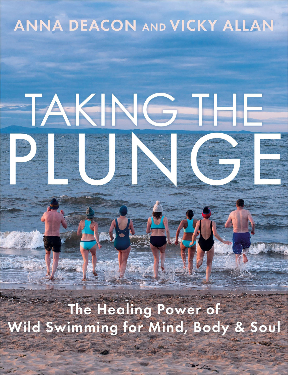 Taking The Plunge (Wild Swimming) by Anna Deacon &amp; Vicky Allan