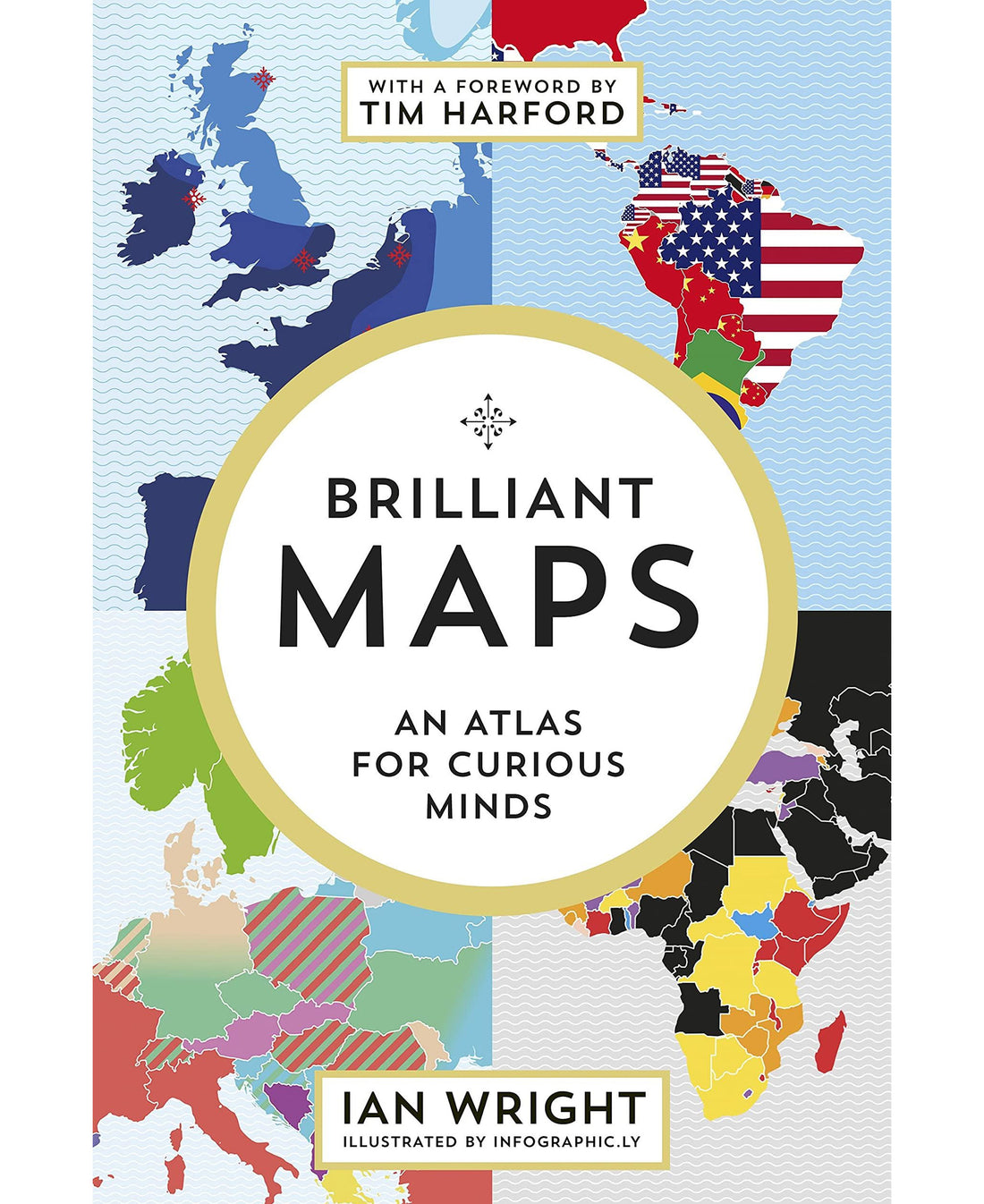 Brilliant Maps: An Atlas For Curious Minds