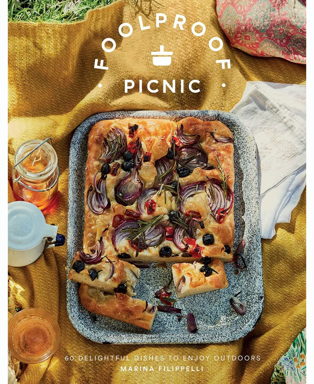Foolproof Picnic: 60 Delightful Dishes