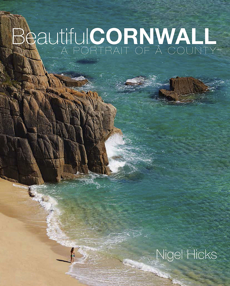 Beautiful Cornwall: A Portrait of a County by Nigel Hicks