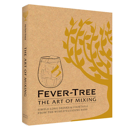 Fever Tree: The Art of Mixing by Fever Tree
